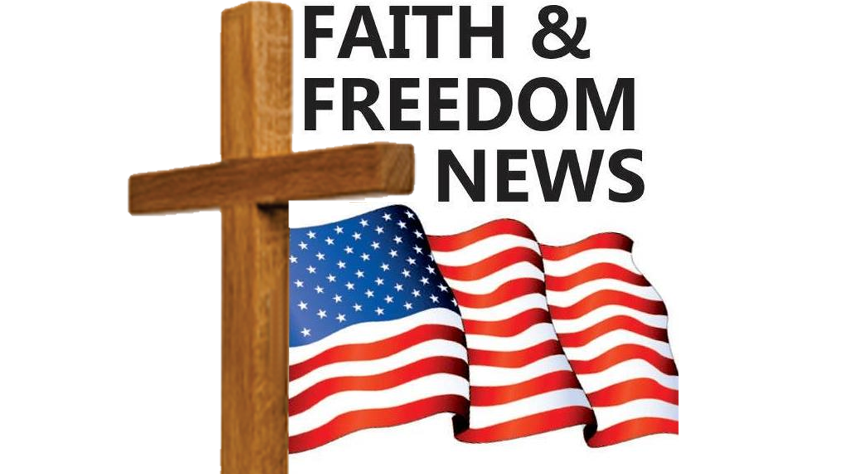 Faith & Freedom News